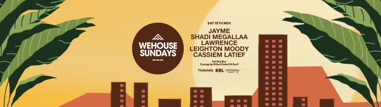WeHouseSundays Dubai Edition at Sol Sky Bar