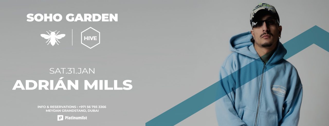 Adrián Mills at HIVE Soho Garden in Dubai 31 January