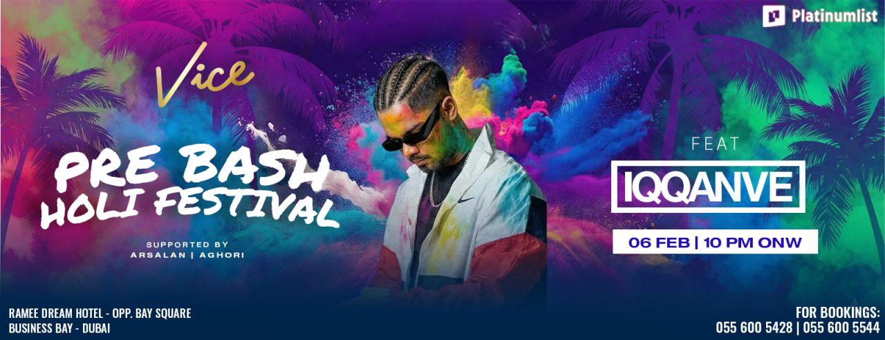 Pre Bash Holi Festival at Vice Dubai February 6